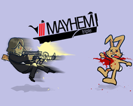 Mayhem Triple Image