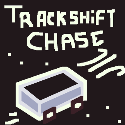 TrackShifts - Chase Game Cover