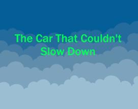 The Car That Couldn't Slow Down Image