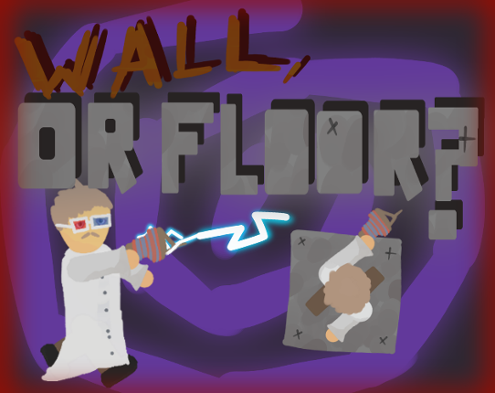 Wall, or Floor? Game Cover