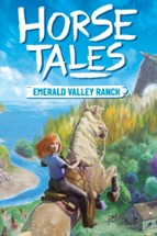 Horse Tales: Emerald Valley Ranch Image