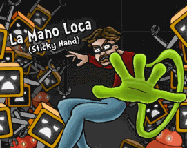 La Mano Loca (Sticky Hand) Image