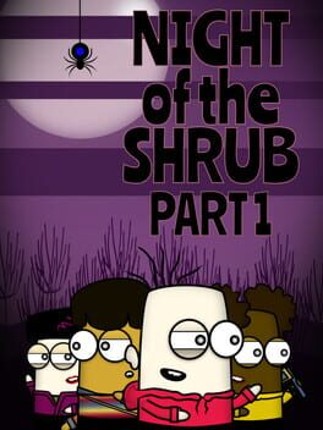 Night of the Shrub Part 1 Game Cover
