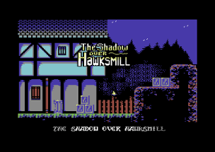 The Shadow Over Hawksmill (C64) Image