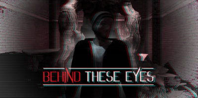 Behind These Eyes Image