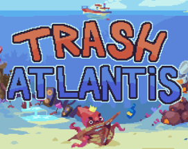 Trash Atlantis Image