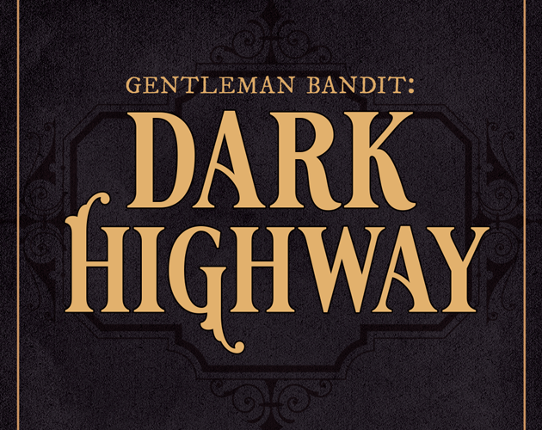 Gentleman Bandit: Dark Highway Game Cover