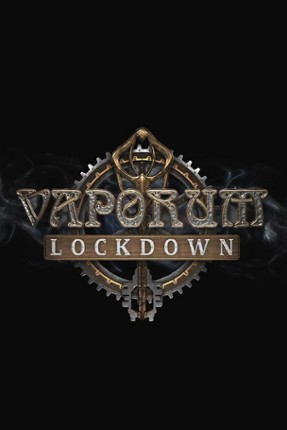 Vaporum: Lockdown Game Cover