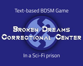 Broken Dreams Correctional Center Image