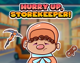 Hurry up, storekeeper! Image