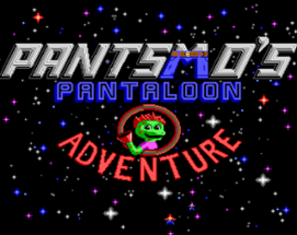 Pantsmo's Pantaloon Adventure Image