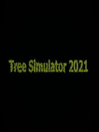 Tree Simulator 2021 Game Cover