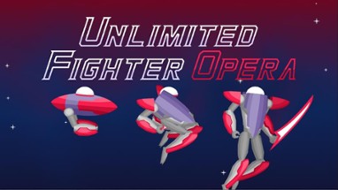 Unlimited Fighter Opera Image