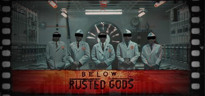 Below, Rusted Gods Image