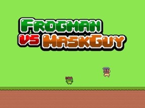 Frogman vs Maskguy Image
