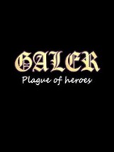 GALER: Plague of Heroes Image