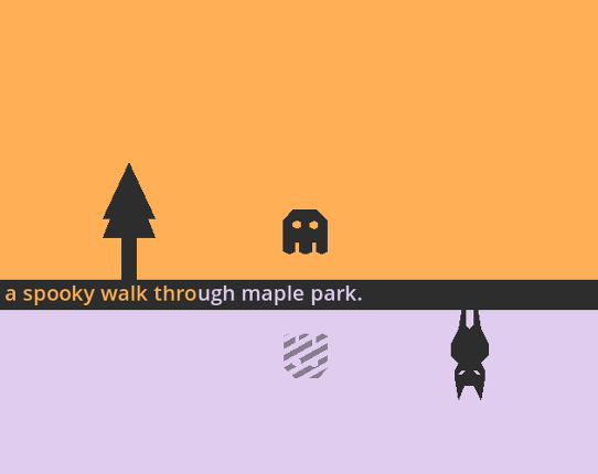 a spooky walk through maple park. Game Cover