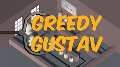 Greedy Gustav Image