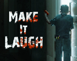 Make It laugh Image