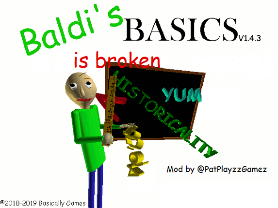 Baldi's Basics is broken Game Cover