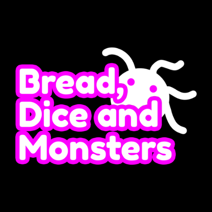 Bread, Dice and Monsters Game Cover
