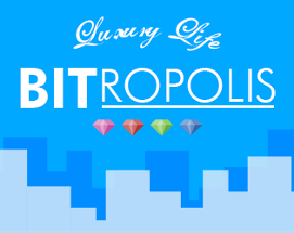 Luxury Life™ Bitropolis Image