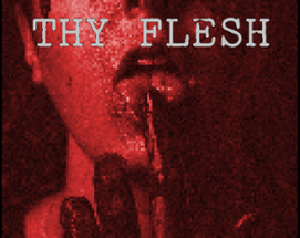 Thy Flesh Image