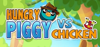 Hungry Piggy vs Chicken Image