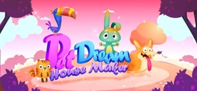 Pet Dream House Maker Image