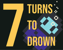 7 Turns to Drown Image