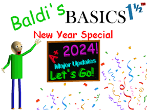 Baldi's Basics 1 1/2 New Year Special (Multiple in 1) Image