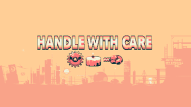 Handle With Care Image