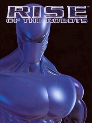 Rise of the Robots Game Cover