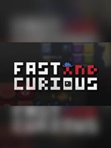 Fast and Curious Image