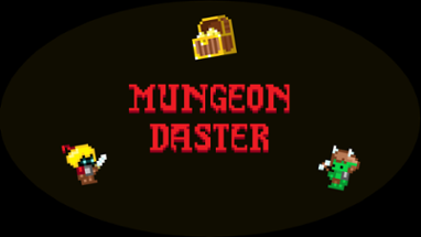 Mungeon Daster (Game Jam Version) Image