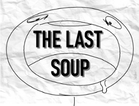 The Last Soup Image