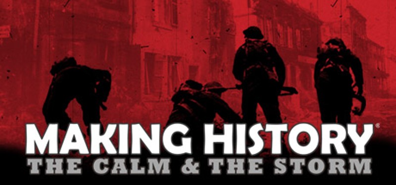 Making History: The Calm & the Storm Game Cover