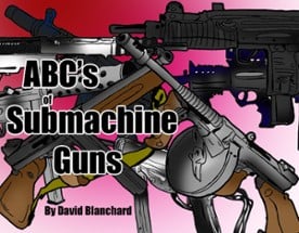 ABCs of Submachine Guns Image