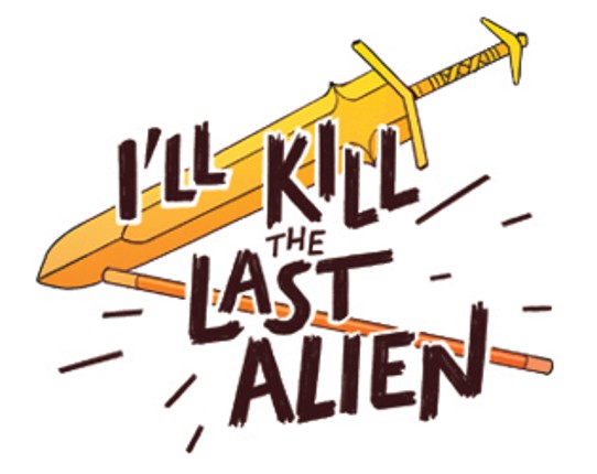 I'll Kill The Last Alien Game Cover