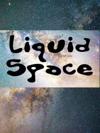 Liquid Space Game Cover
