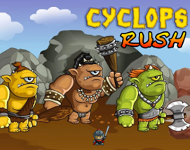 CYCLOPS RUSH Image