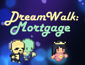 Dream Walk: Mortgage Image