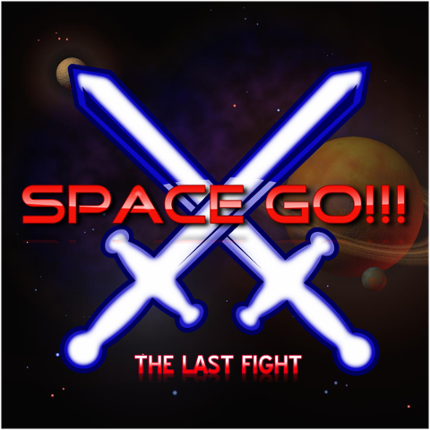 SPACE GO!!! The Last Fight Game Cover