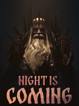 Night is Coming Image