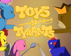 Toys 'N Tyrants Image