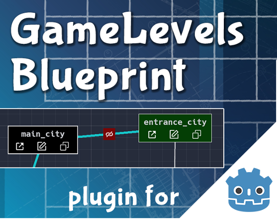 GameLevels Blueprint (godot plugin) Game Cover