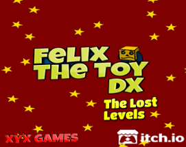 Felix The Toy DX The Lost Levels (Early Access) Image