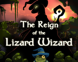 The Reign of the Lizard Wizard Image