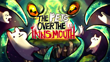 The Pets Over The Innsmouth Image