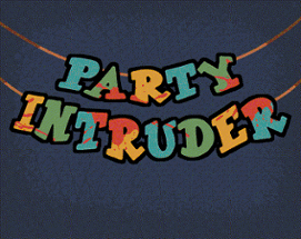 Party Intruder Image